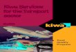 Kiwa Services or f the Transport sector...The ISO/TS 22163:2017 standard integrates the ISO 9001 one, defines specific requirements for a Quality Management System for Railway companies,