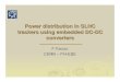 Power distribution in SLHC trackers using embedded DC-DC ...€¦ · SLHC trackers: what needs to be powered? Detector Read-out hybrid Front-End readout ASIC-I digital ≥I analog
