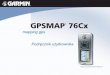 GPSMAP 76Cx - Garminstatic.garmin.com/pumac/GPSMAP76Cx_PLPodrecznikuzytkownika.pdfoprogramowania zainstalowanego w tym urządzeniu (dalej zwanego “Oprogramowaniem”) w formie binarnego