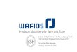 Precision Machinery for Wire and Tube · 2019. 9. 30. · Precision Machinery for Wire and Tube Industry 4.0 Applications in the Wire and Spring Industry 10th International Congress