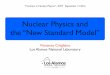 Nuclear Physics and the “New Standard Model”online.kitp.ucsb.edu/online/nuclear16/cirigliano/pdf/Cirigliano_Nuclear16_KITP.pdfthe Origin of Matter NP u d e ⌫ Precision Measurements