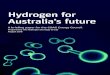 Hydrogen for Australia's future...for Australia is to establish itself as hydrogen supplier of choice to Japan and other nations such as South Korea that are hungry for hydrogen as