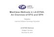 Meshless Methods in LS-DYNA: An Overview of EFG and SPH...14 24444 4 34444 14243 or Reproducing Kernel approximation Moving Least-Squares approximation ... metal forging/extrusion,