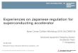 Experiences on Japanese regulation for superconducting … · 2018. 11. 5. · • Formulas for vessel thickness • Inspections during fabrication material test, dimensional test