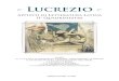 Lucrezio - Didattica Digitale...L’Epicureismo A Roma A parte il rigore intollerante di Catone il Censore, la cultura e il pensiero greco erano penetrati nel mondo romano. Naturalmente