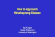 How to Approach Hirschsprung Disease · 2020. 3. 17. · Hirschsprung disease C. Rebiopsy D. Other. No ganglion cells. Intact Calretinin Innervation Aganglionic Rectal Biopsies Calretinin-immunoreactive