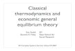 Classical thermodynamics and economic general equilibrium ...rockmore/Econ_Thermo_CSSS...• I. Fisher, Mathematical Investigations in the Theory of Value and Prices (doctoral thesis)