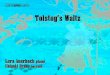 Tolstoy’s Waltz · 2011. 5. 21. · Tolstoy’s Waltz TOLSTOY, Leo (1828-1910) Waltz in F major 1'33 GRIBOYEDOV, Alexander (1785-1829) Waltz in A flat major 1'21 Waltz in E minor