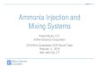 Ammonia Injection and Mixing Systems - Airflow Sciences...Vaporized Ammonia Injection utilizes vaporizer skid to get ammonia into gaseous form prior to injection need to ensure ammonia