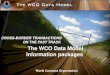 CROSS-BORDER TRANSACTIONS ON THE FAST TRACK ...WCO Data Model. Includes data elements for GOVCBR agency messages. Renamed Handed over to the WCO in 2002 WCO Customs Data Model –