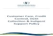Customer Care, Credit Control, Debt Collection & Indigent ... 07. Customer...2019/06/06  · Customer Care, Credit Control, Debt Collection and Indigent Support Policy 8 4.1.3. To