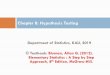 Chapter 8: Hypothesis Testing - kau · 2020. 9. 5. · 8 –1: Steps in Hypothesis Testing A statistical hypothesis is an conjecture about a population parameter.This conjecture may