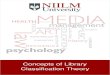 Concepts of Library Classification Theory · Classification is a basic discipline in the field of library and fact science and pervades all the other sub-meadows of library science
