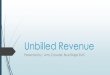 Unbilled Revenue - ATSUnbilled Revenue Process(continued) Step 2: Work all meter reading exceptions for the imported readings Step 3: Verify cycle, enter missing readings, Process
