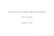 Introduction to Parallel Algorithm Analysisjeffp/teaching/cs7960/parallel... · 2011. 10. 3. · Leslie Lamport [1978] I Posed parallel problems as nite state machine I Preserved