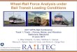 Wheel-Rail Force Analysis under Rail Transit Loading Conditions...Wheel-Rail Interface Load Quantification Slide 3 Background and Problem Statement • Rail transit systems have unique