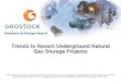 Trends in Recent Underground Natural Gas Storage Projectsbgc.bg/upload_files/Geostock.pdfTOTAL: 56,07% INEOS: 13,9 % Storengy 50% 40% 20% 40% BRGM AMGL 5 % IFP 100% 6th Gas Centre