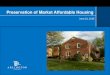 Preservation of Market Affordable Housing · 2016. 6. 28. · Marks Preservation Affordable Housing Master Plan Policy 1.1.3 Make every reasonable effort to prevent the loss of market-rate