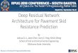 Deep Residual Network Architecture for Pavement Skid Resistance … Yang.pdf · 2020. 11. 24. · 30 years on the Road To Progressively Better Data Deep Residual Network Architecture