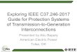 Exploring IEEE C37.246-2017 Guide for Protection Systems of Transmission · PDF file 2019. 3. 28. · Exploring IEEE C37.246-2017 Guide for Protection Systems of Transmission- to-Generation