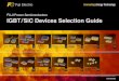 FUJI Power Semiconductors IGBT/SiC Devices Selection Guide...6,7 IPM 22 23 24 1,2,6,7 Hybrid SiC Module 25,26 T B 7 G 2 I e t e r c s i 1D – 5HFWL¿HU 'LRGH28 –SiC-SBD 28 1RWH