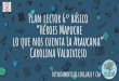 Plan lector 6 básico “Héroes Mapuche lo que nos cuenta La Araucana… · 2020. 8. 29. · Protocolo plan lector Nuestro plan lector posee una estructura, la cual consiste en: