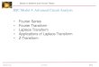 Fourier Series â€¢ Fourier Transform â€¢ Laplace Transform â€¢ Applications of Laplace Transform â€¢ Z