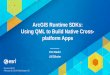 ArcGIS Runtime SDKs: Using QML to Build Native Cross-Platform …proceedings.esri.com/library/userconf/devsummit-dc16/... · 2016. 3. 7. · Title: ArcGIS Runtime SDKs: Using QML