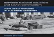 Between National Socialism and Soviet Communism: Displaced Persons in Postwar Germany (Social History, Popular Culture, and Politics in Germany)
