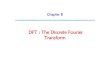 DFT : The Discrete Fourier Transform