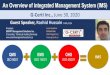 An Overview of Integrated Management System (IMS)...to conduct audit of IMS by Jul 19, 2020 •To identify training requirement of existing and potential internal auditors •To identify