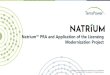 Natrium PRA and Application of the Licensing Modernization ...2021/06/08  · Natrium technology and its safety case • The Licensing Modernization Project (LMP) (NEI 18 -04), as