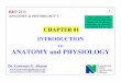 1 CHAPTER 01 INTRODUCTION TO ANATOMY and PHYSIOLOGY ANATOMY & PHYSIOLOGY I
