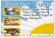 Easter Eggs: Easter Egg Designs, Tips for Perfect Hard Boiled Eggs