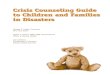 Crisis Counseling Guide to Children and Families in Disasters