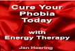 Cure Your Phobia Today with Energy Therapy