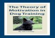 The Theory of Motivation in Dog Training - Leerburg