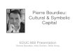 Pierre Bourdieu: Cultural & Symbolic Capital