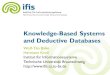 Knowledge-Based Systems and Deductive Databases2.0 Introduction to Logics 2.1 Syntax of First Order Logic 2.2 Semantics of First Order Logic Knowledge-Based Systems and Deductive Databases