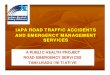 IAPA ROAD TRAFFIC ACCIDENTS AND EMERGENCY MANAGEMENT SERVICES