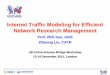 Internet Traffic Modeling for Efficient Network Research Management