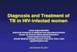 Diagnosis and Treatment of TB in HIV-infected women
