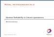 Human Reliability in future operations - ASM Consortium