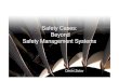 Safety Cases: Beyond Safety Management Systems