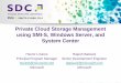 Private Cloud Storage Management using SMI-S, Windows ......2014 Storage Developer Conference. © Microsoft. All Rights Reserved. Private Cloud Storage Management using SMI-S, Windows