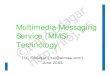 Multimedia Messaging Service (MMS) Technology - Iraj Sodagar