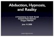 Abduction, Hypnosis, and Reality
