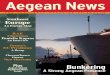 Aegean News · 2012. 5. 28. · port safety codes. Bunkering issues included legal ... the Police Force of Larnaca, Cyprus was inducted into the IPA. Aegean was a ... Energy ministers