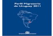 Perfil Migratorio de Uruguay · 2016. 2. 3. · 2 Perfil Migratorio de Uruguay 2011 Las opiniones expresadas en las publicaciones de la Organización Internacional para las Migraciones