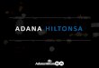 ADANA HILTONSA · 2018. 4. 11. · ADANA HILTONSA BALLROOM & MULTIFUNCTION FOYER SPACE 500 large rooms&suites with balconies Unforgettable Bosphorus, garden or city views. Park floor